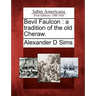 Bevil Faulcon: A Tradition of the Old Cheraw.