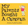 My Parents Bought A Caravan