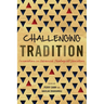 Challenging Tradition: Innovation in Advanced Theological Education