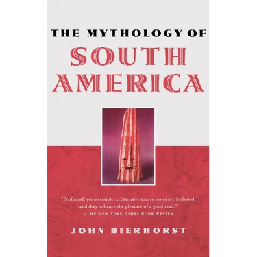 The Mythology of South America