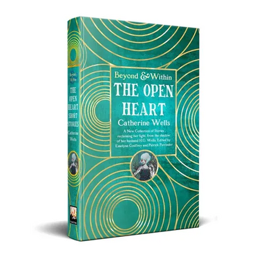 The Open Heart: Stories & Poetry of Catherine Wells