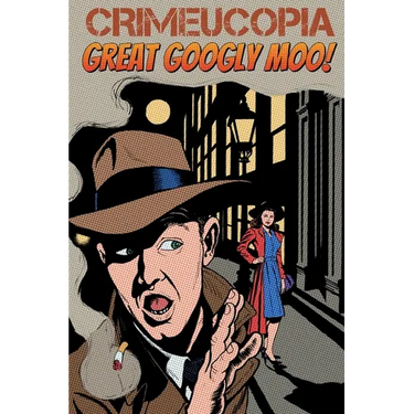 Crimeucopia - Great Googly Moo!