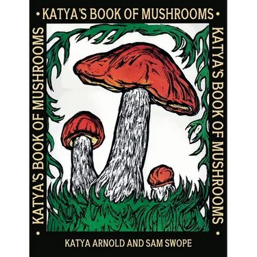 Katya's Book of Mushrooms