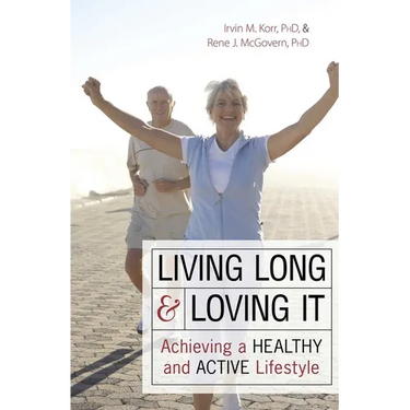 Living Long & Loving It: Achieving a Healthy and Active Lifestyle