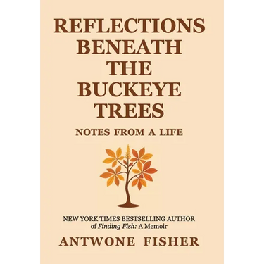 Reflections Beneath the Buckeye Trees: Notes from a Life