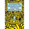 Disorienting Neoliberalism: Global Justice and the Outer Limit of Freedom