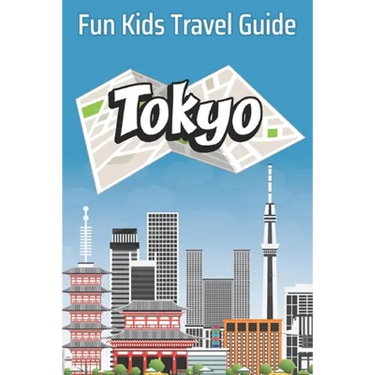 Tokyo: Fun Kids Travel Guide
