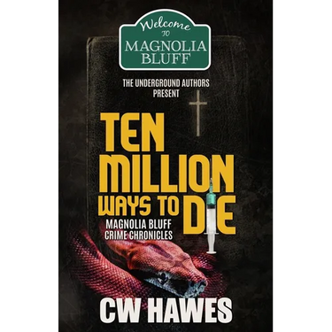 Ten Million Ways to Die: Magnolia Bluff Crime Chronicles, Book 18