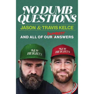 No Dumb Questions: And All of Our Dumbest Answers