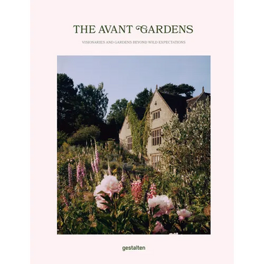 The Avant Gardens: Gardens Beyond Wild Expectations, Visionaries, and Landscape Architecture