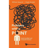 Problems with a Point: Exploring Math and Computer Science