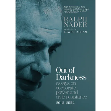Out of Darkness: Essays on Corporate Power and Civic Resistance, 2012-2022