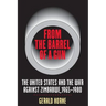From the Barrel of a Gun: The United States and the War Against Zimbabwe, 1965-1980