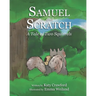 Samuel and Scratch: A Tale of Two Squirrels