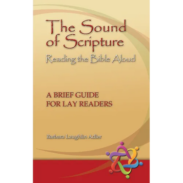 The Sound of Scripture: Reading the Bible Aloud - A Brief Guide for Lay Readers
