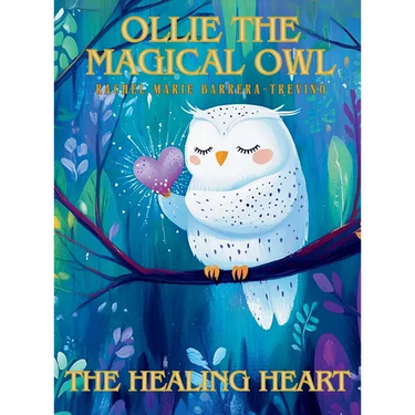 Ollie the Magical Owl: The Healing Heart