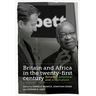 Britain and Africa in the Twenty-First Century: Between Ambition and Pragmatism