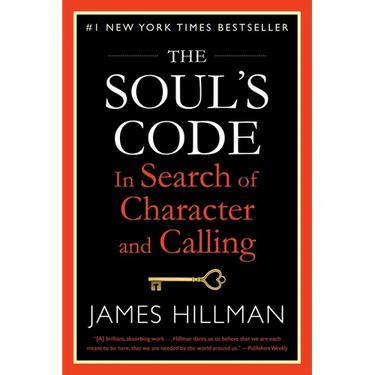 The Soul's Code: In Search of Character and Calling