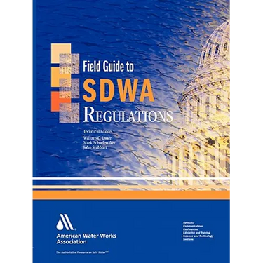 Field Guide to Sdwa Regulations