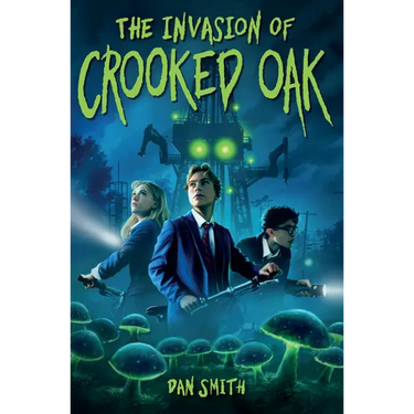 The Invasion of Crooked Oak