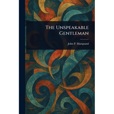 The Unspeakable Gentleman