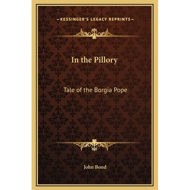 In the Pillory: Tale of the Borgia Pope