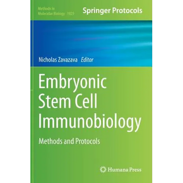 Embryonic Stem Cell Immunobiology: Methods and Protocols