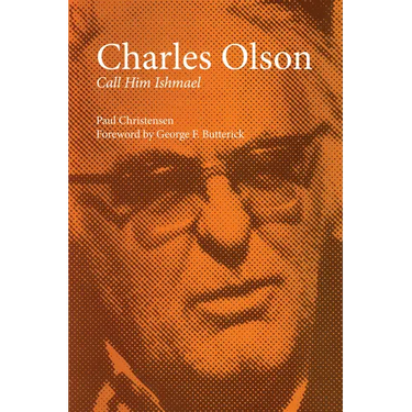 Charles Olson: Call Him Ishmael