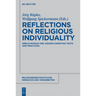 Reflections on Religious Individuality: Greco-Roman and Judaeo-Christian Texts and Practices