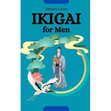 Ikigai for Men: Awaken Your Inner Fire