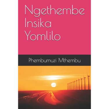 Ngethembe Insika Yomlilo: IsiZulu Novel