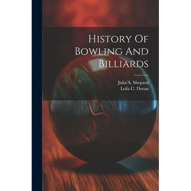 History Of Bowling And Billiards