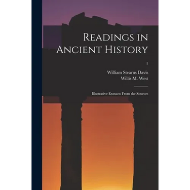 Readings in Ancient History: Illustrative Extracts From the Sources; 1