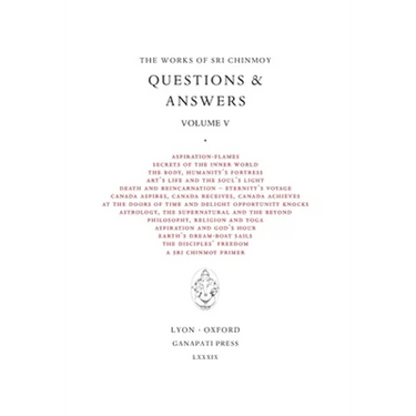 Sri Chinmoy: Answers V