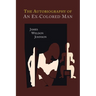 The Autobiography of an Ex-Colored Man