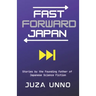 Fast Forward Japan: Stories by the Founding Father of Japanese Science Fiction
