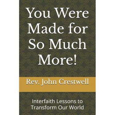 You Were Made for So Much More!: Interfaith Lessons to Transform Our World