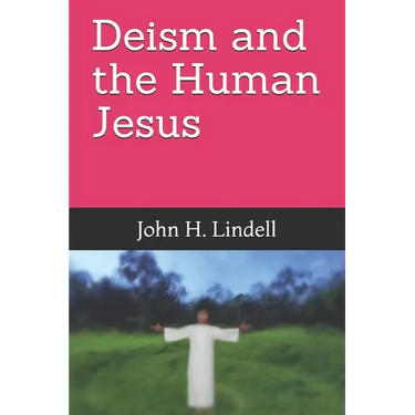 Deism and the Human Jesus