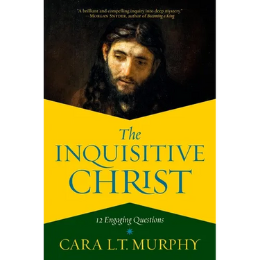 The Inquisitive Christ: 12 Engaging Questions