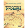The Evolution and Extinction of the Dinosaurs