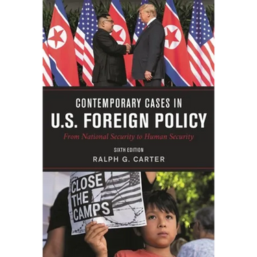 Contemporary Cases in U.S. Foreign Policy: From National Security to Human Security