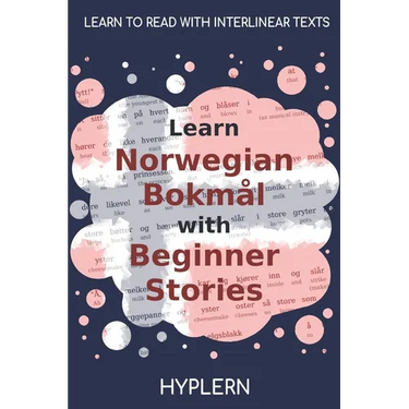 Learn Norwegian Bokmål with Beginner Stories: Interlinear Norwegian Bokmål to English