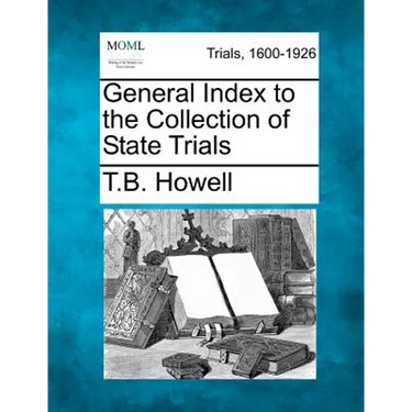 General Index to the Collection of State Trials