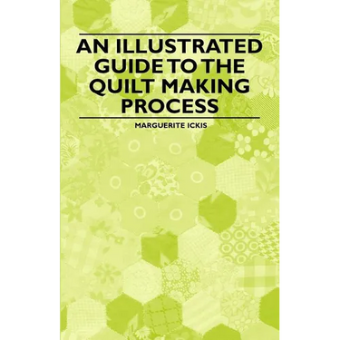 An Illustrated Guide to the Quilt Making Process