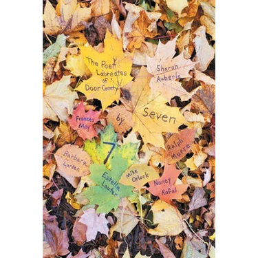 Seven By 7, The Door County Poet Laureates