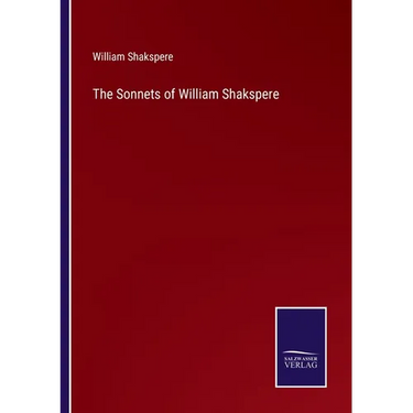 The Sonnets of William Shakspere
