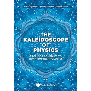 The Kaleidoscope of Physics