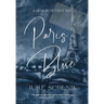 Paris Blue: A Memoir of First Love