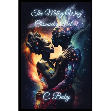 The Milky Way Chronicles Volume I