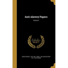 Anti-slavery Papers; Volume 2